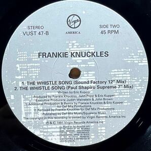 【 Eric Kupperプロデュース！！】 Frankie Knuckles - The Whistle Song ,Virgin America - VUST 47 ,12 ,45 RPM ,Stereo UK 1991の画像4