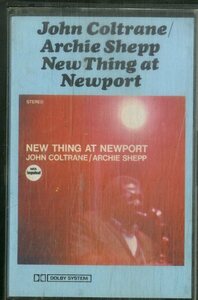 F00025167/カセット/ジョン・コルトレーン & アーチー・シェップ「New Thing At Newport」