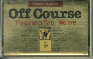 F00025298/カセット/オフコース「Three and Two/We are」