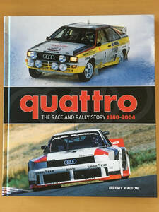 洋書◆quattro - THE RACE AND RALLY STORY 1980-2004◆アウディ・クワトロ　WRC DTM AUDI 200 A4