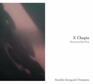 sho bread : night . bending & small goods compilation ~ 1842 year made Play L . listen (F.Chopin : Nocturnes & Short Pieces / Nar