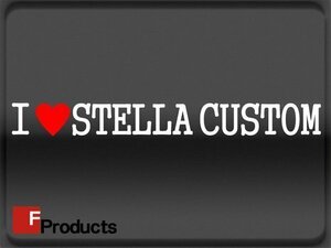 Fproducts アイラブステッカー■STELLA CUSTOM/アイラブ ステラカスタム