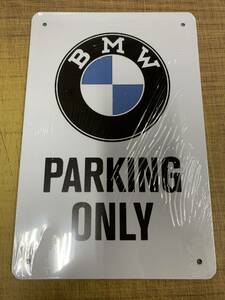 ⑦【訳あり】ブリキ看板 20×30cm BMW PARKINGONLY アメリカンガレージ アンティーク 雑貨 ★TINサイン★