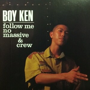 Boy Ken - Follow Me No Massive & Crew（★盤面極上品！）