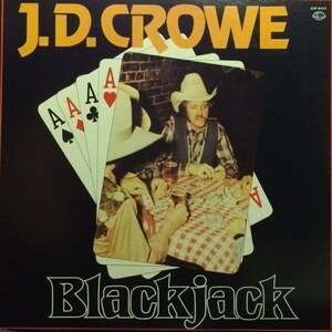 J.D. Crowe - Blackjack（★盤面極上品！）　ブルーグラス