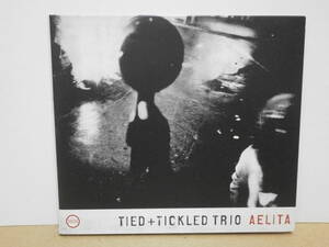 ★Tied + Tickled Trio / Aelita ★デジパック仕様