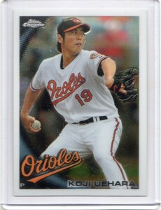 ●上原浩治　カード　Vol.39　2010TOPPS CHROME #140　ボルチモア・オリオールズ