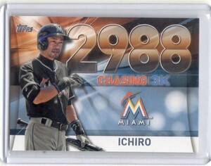 ●イチロー　カード　Vol.2534　2016TOPPS CHASING 3K #3000-58　MLB通算2988安打　マイアミ・マーリンズ