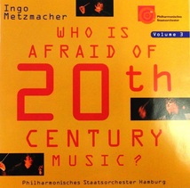 メッツマッハー『現代音楽なんか怖くない！第3集』/ Metzmacher /Who is Afraid of 20th Century Music/アンタイル/ペルト/シュニトケ、他_画像1