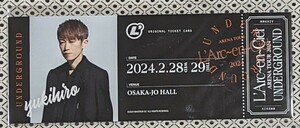 L'Arc～en～Ciel ARENA TOUR 2024 UNDERGROUND 大阪 ラルくじ シークレット ピクチャーチケット風カード大阪（yukihiro) 大阪限定