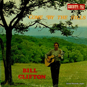 ビル・クリフトン come by the hills COUNTY751
