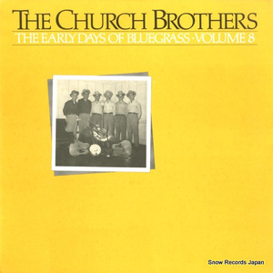 THE CHURCH BROTHERS the early days of bluegrass volume 8 ROUNDER1020