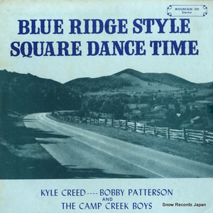 KYLE CREED / BOBBY PATTERSON blue ridge style square dance time MOUNTAIN301