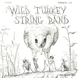 ワイルド・ターキー・ストリング・バンド wild turkey string band KANAWHA323