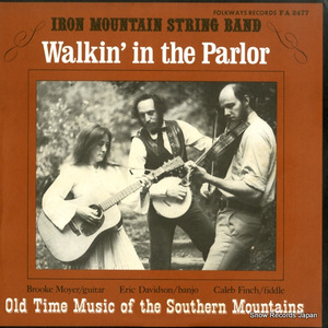 THE IRON MOUNTAIN STRING BAND walkin' in the parlor FA2477