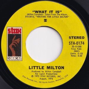 Little Milton What It Is / Who Can Handle Me Is You Stax US STA-0174 206055 SOUL ソウル レコード 7インチ 45