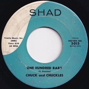 Chuck And Chuckles One Hundred Baby / Bury The Hatchet Shad US 5015 206151 R&B R&R レコード 7インチ 45