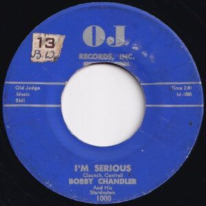 Bobby Chandler And His Stardusters I'm Serious / If You Love'd Me OJ US 1000 206145 R&B R&R レコード 7インチ 45