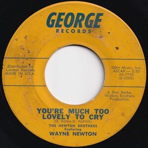 Newton Brothers You're Much Too Lovely To Cry / I Still Love You George US 45-7780 206196 R&B R&R レコード 7インチ 45