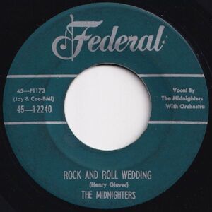 Midnighters Rock And Roll Wedding / That House On The Hill Federal US 45-12240 206195 R&B R&R レコード 7インチ 45