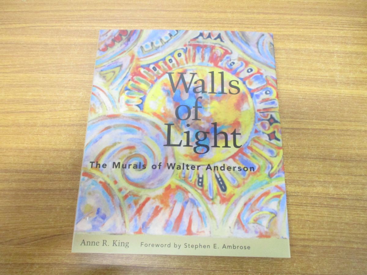 ▲01) [Ne peut pas être regroupé] Walls of Light/The Murals of Walter Anderson/Anne R.King/Publié en 1999/Livres étrangers/Walls of Light/Murals of Walter Anderson/A, peinture, Livre d'art, Collection d'œuvres, Livre d'art