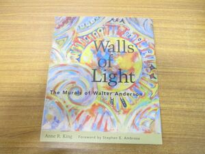 Art hand Auction ▲01) [Kann nicht gebündelt werden] Walls of Light/The Murals of Walter Anderson/Anne R.King/Veröffentlicht 1999/Ausländische Bücher/Walls of Light/Murals of Walter Anderson/A, Malerei, Kunstbuch, Sammlung von Werken, Kunstbuch