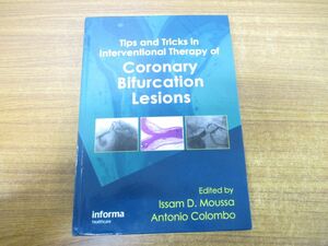 ●01)【同梱不可】Tips and Tricks in Interventional Therapy of Coronary Bifurcation Lesions/2010年/洋書/冠動脈分岐部病変/A