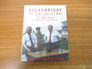 ▲01)【同梱不可】Kalashnikov/The Arms and the Man/R. Blake Stevens/2001年/洋書/カラシニコフ/武器と男/A