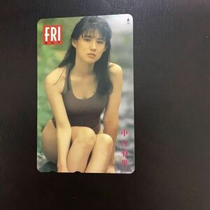 ◎★中江有里 FRIDAY☆テレカ☆未使用☆５０度数☆（H)M3