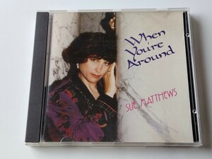 Sue Matthews/ When You're Around CD SIR RECORDS US PMD78011-2 スー・マシューズ,93年作,A.C.Jobim,Bob Dorough,Sam Cooke,You Send Me