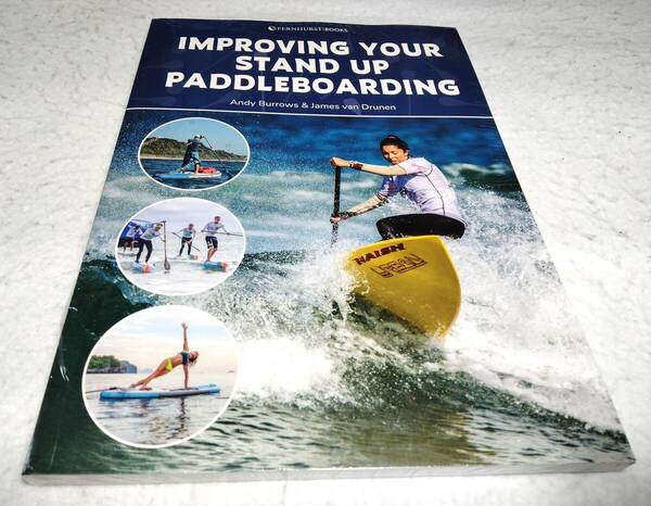 ＜洋書＞スタンド・アップ・パドルボードの上達法：SUPを最大限に楽しむためのガイド『Improving Your Stand Up Paddleboarding』