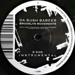 Da Bush Babees Brooklyn Movements 7inch