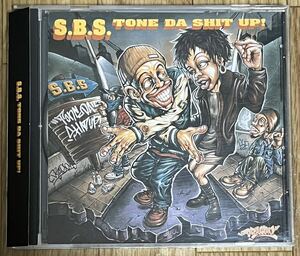 S.B.S. TONE DA SHIT UP!