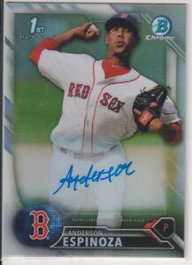 新来日外国人 千葉ロッテ Anderson Espinoza アンダーソン・エスピノーザ 2016 Bowman Chrome Refractor 499枚限定 直筆サイン Auto