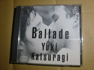 葛城ユキ / Ballade 