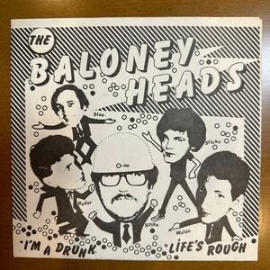 【再出品】THE BALONEY HEADS / I'm A Drunk（1980/US）Orig.7inch ベリーレア【パンク天国/KBD/punk/power pop/new wave】