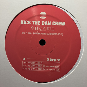 KICK THE CAN CREW / 今日から明日 cw 今日カラ明日 [BURGERINN RECORDS BIR-1017]