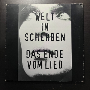 Welt In Scherben / Das Ende Vom Lied [Force Inc. Music Works FIM 181] 