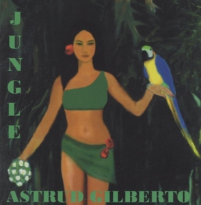 アストラッド・ジルベルト ASTRUD GILBERTO / ジャングル JUNGLE / 2003.11.26 / コロムビア / COCB-53131