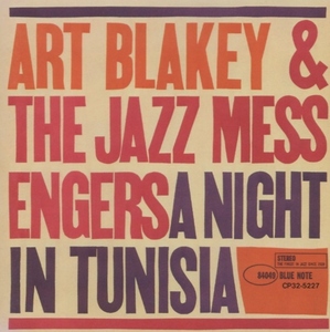 アート・ブレイキー＆ザ・ジャズ ・メッセンジャーズ ART BLAKEY / チュニジアの夜 / 1986.07.23 / 1960年録音 / BLUE NOTE / CP32-5227