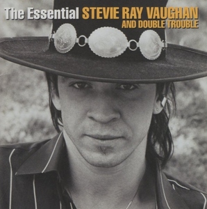 エッセンシャル・スティーヴィー・レイ・ヴォーン＆ダブル・トラブル Stevie Ray Vaughan / 2002.11.20 / ベスト盤 / 2CD / EICP-7082-3