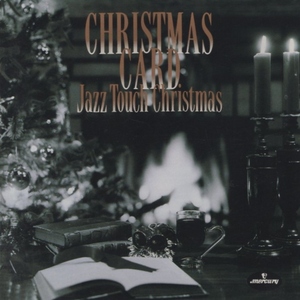  Рождество * карта ~ Jazz . Рождество! CHRISTMAS CARD~JAZZ TOUTH CHRISTMAS / 1991.11.05 / сборник / MERCURY / PHCE-3007