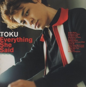 TOKU / エヴリシング・シー・セッド Everything She Said / 2000.01.21 / 1stアルバム / SME / SRCS-2176