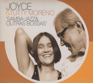 ジョイス＆トゥッチ・モレーノ JOYCE ＆ TUTTY MORENO / サンバ・ジャズ＆オウトラス・ボッサス / 2007.07.18 / デジパック / VICP-63908