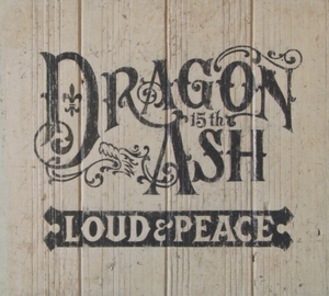 Dragon Ash / LOUD & PEACE ラウド アンド ピース / 2012.08.22 / ベストアルバム / 初回限定盤 / 3CD / デジパック仕様 / VIZL-478