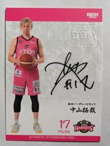 BBM B.LEAGUE 2023-24 FAST BREAK 2nd Half 中山拓哉 直筆サインカード プロフィール版 /20 秋田ノーザンハピネッツ