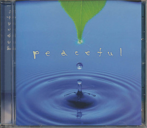 ＣＤ　peaceful　「音で蘇る風景」 リラクゼーション・アルバム