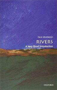[A12159963]Rivers: A Very Short Introduction (Very Short Introductions) [ペー