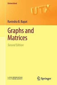 [A12094975]Graphs and Matrices (Universitext) [ペーパーバック] Bapat，Ravindra B. B