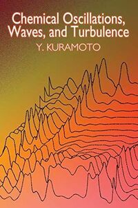 [A11342029]Chemical Oscillations， Waves， and Turbulence (Dover Books on Che